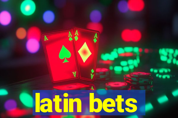 latin bets